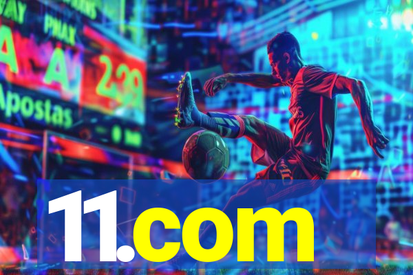 11.com