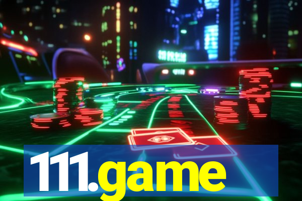 111.game