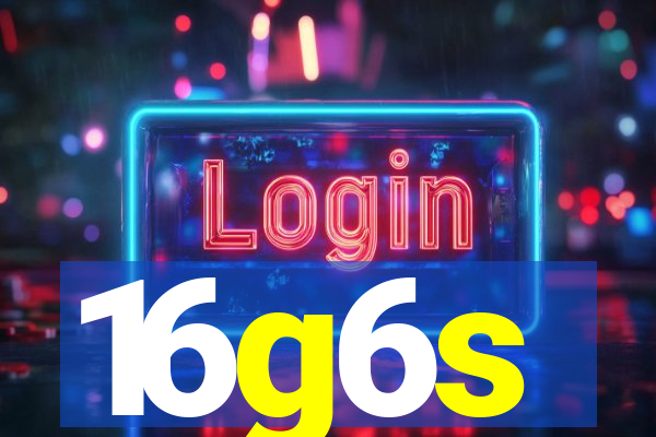 16g6s