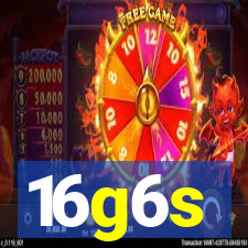 16g6s