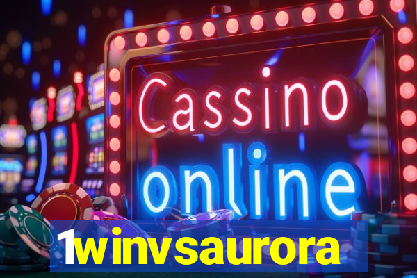 1winvsaurora