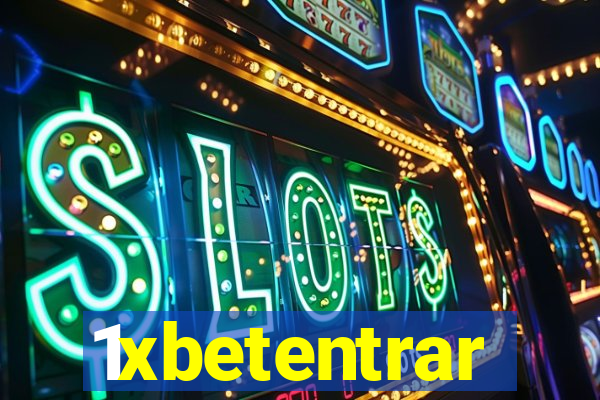 1xbetentrar