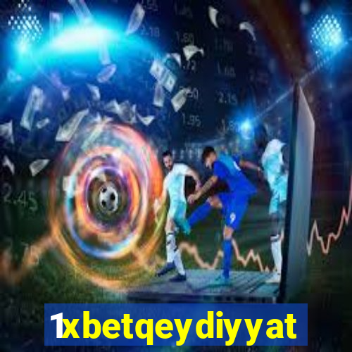 1xbetqeydiyyat
