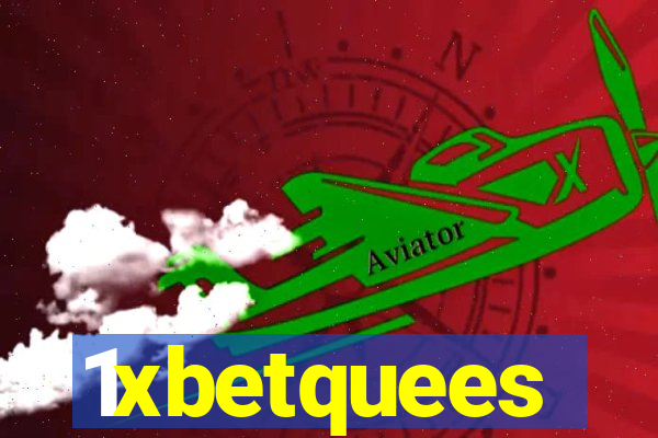 1xbetquees