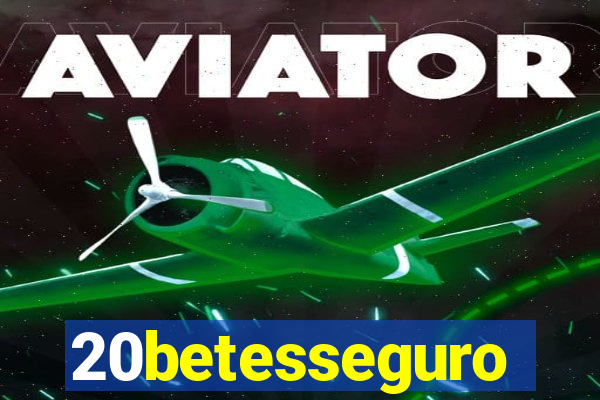 20betesseguro