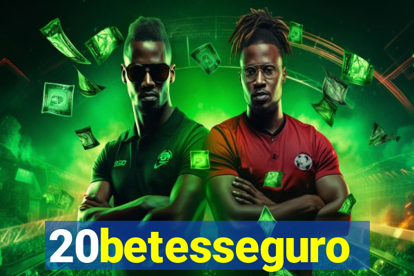20betesseguro