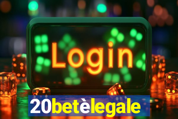 20betèlegale