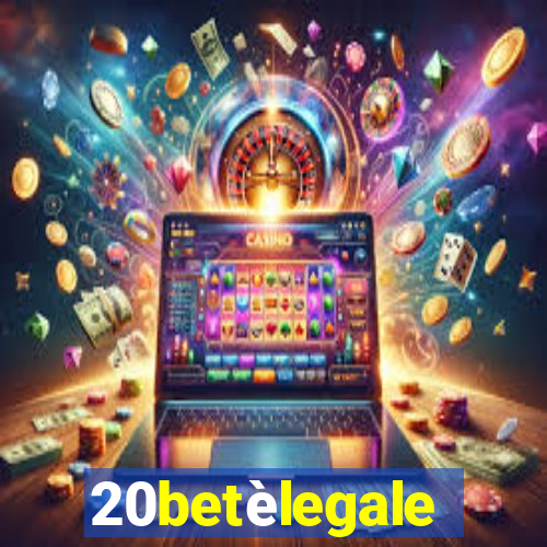 20betèlegale