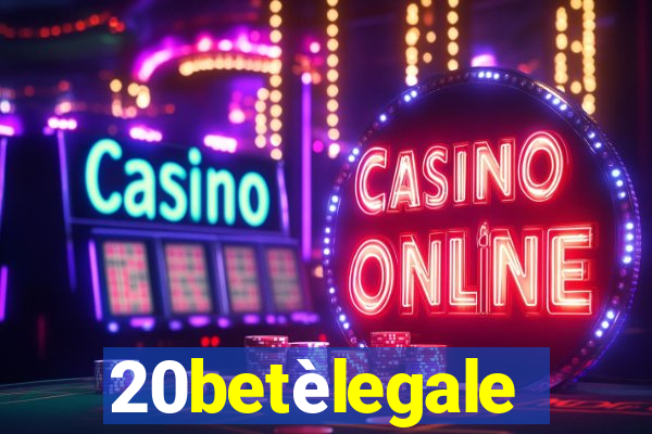 20betèlegale