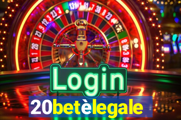 20betèlegale