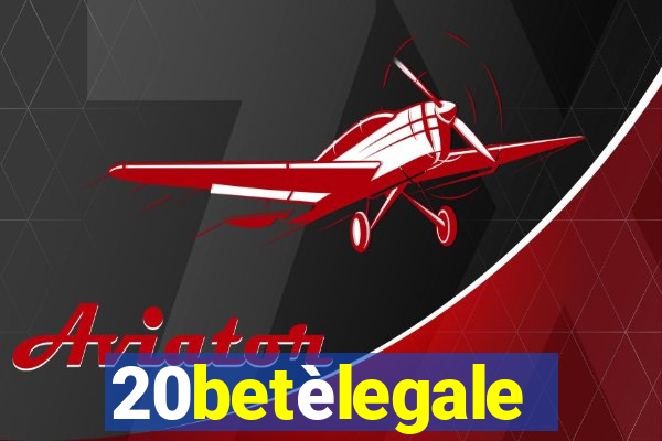 20betèlegale
