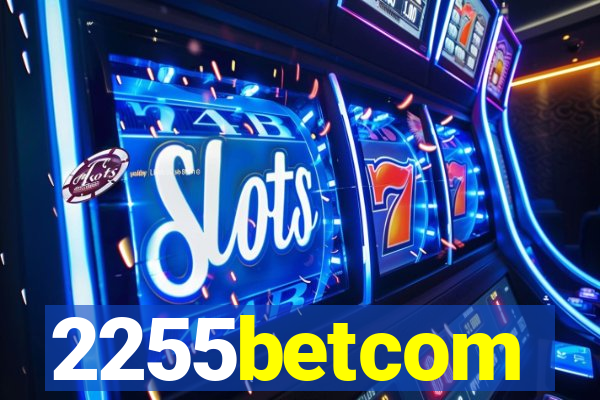 2255betcom