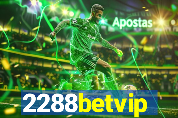 2288betvip