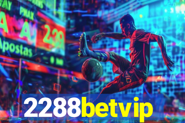 2288betvip