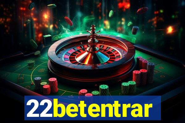 22betentrar