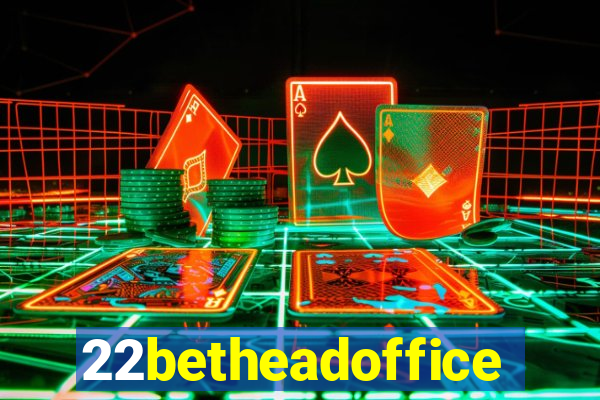 22betheadoffice