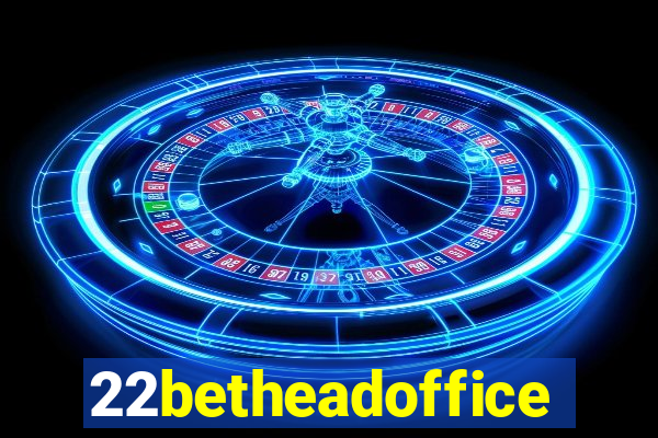 22betheadoffice