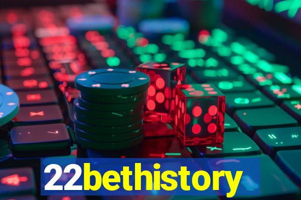 22bethistory