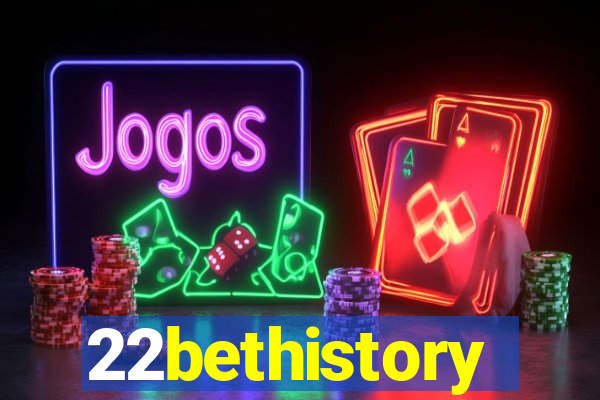 22bethistory