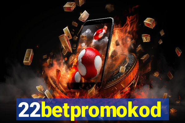 22betpromokod
