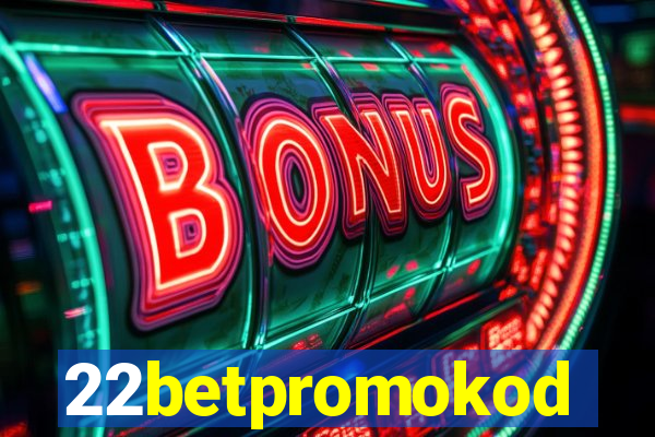22betpromokod