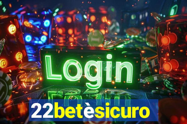 22betèsicuro