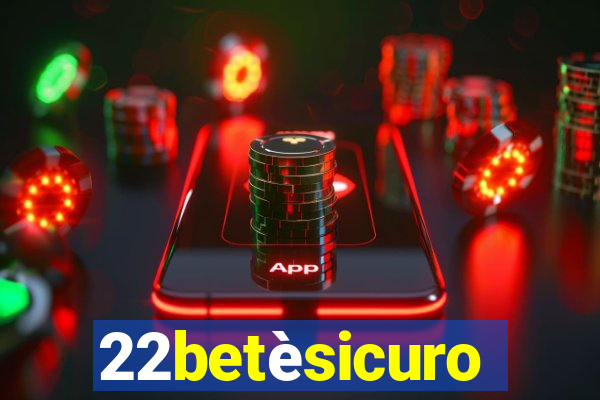 22betèsicuro