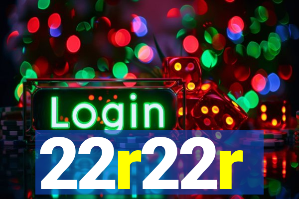 22r22r