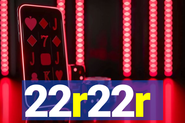 22r22r