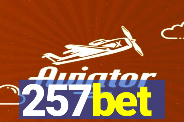 257bet