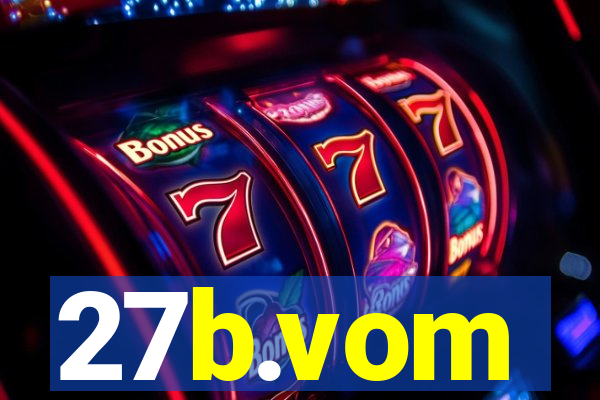 27b.vom