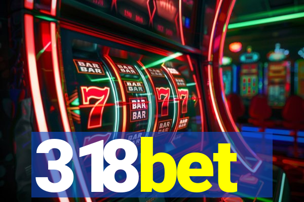 318bet