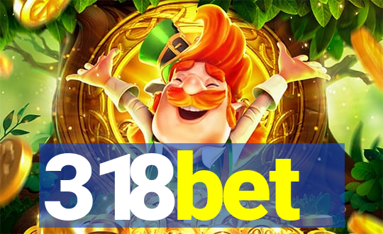 318bet