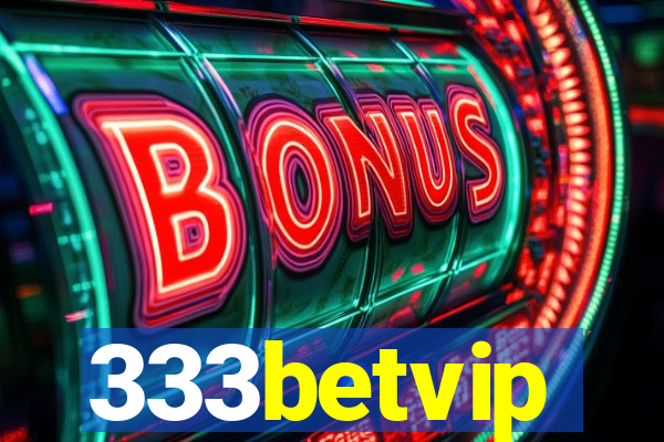 333betvip
