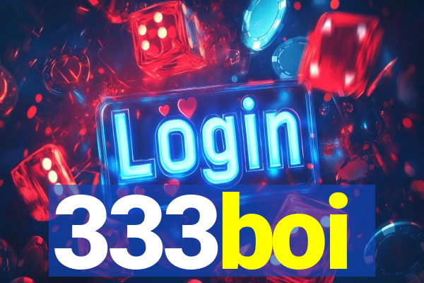 333boi
