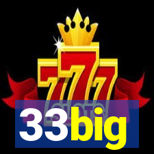 33big