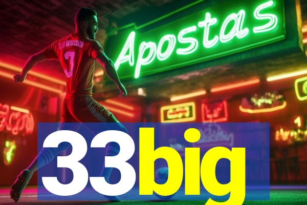 33big
