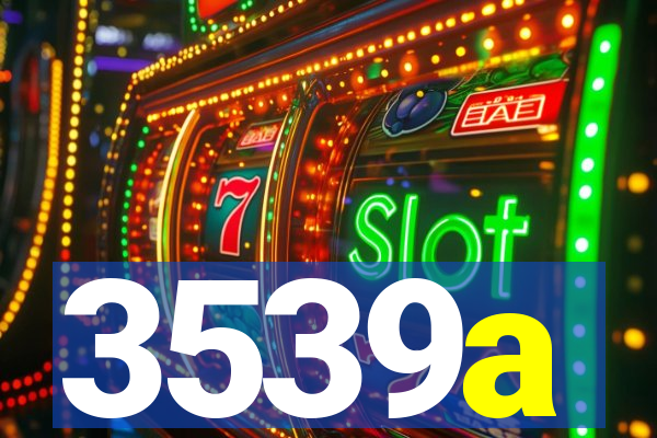 3539a