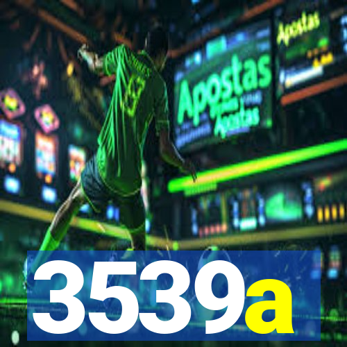 3539a