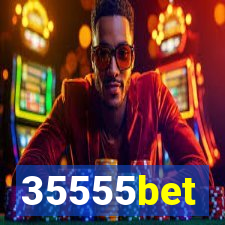 35555bet