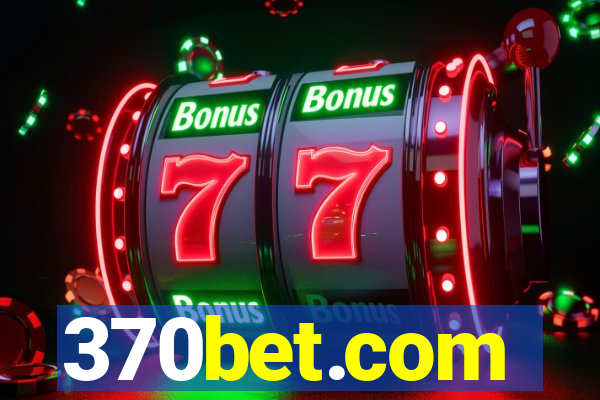 370bet.com