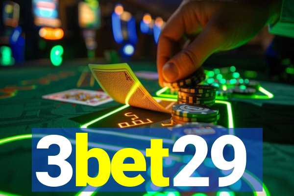 3bet29