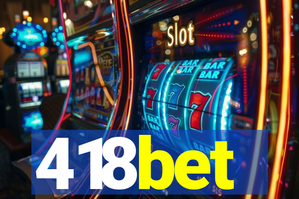 418bet