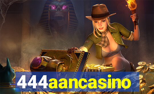 444aancasino