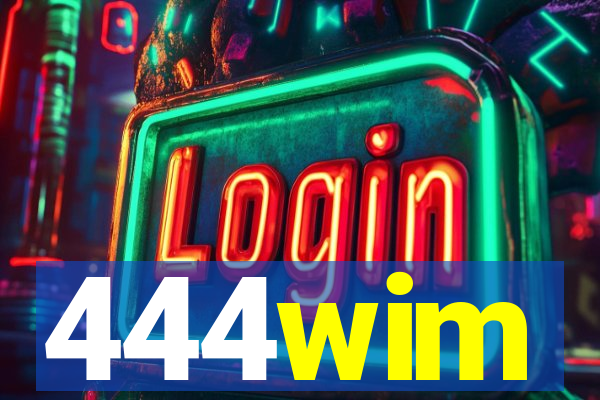 444wim