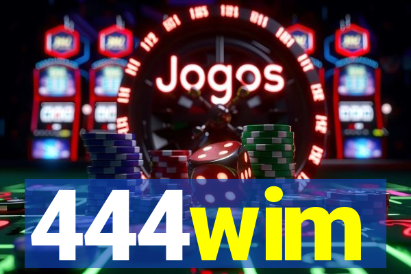 444wim
