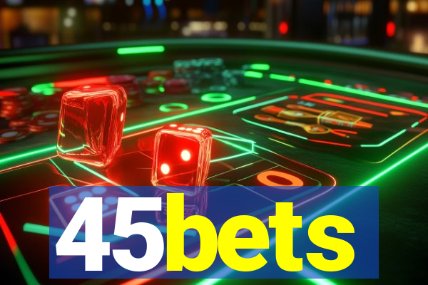 45bets