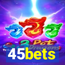 45bets
