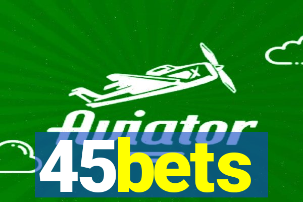 45bets