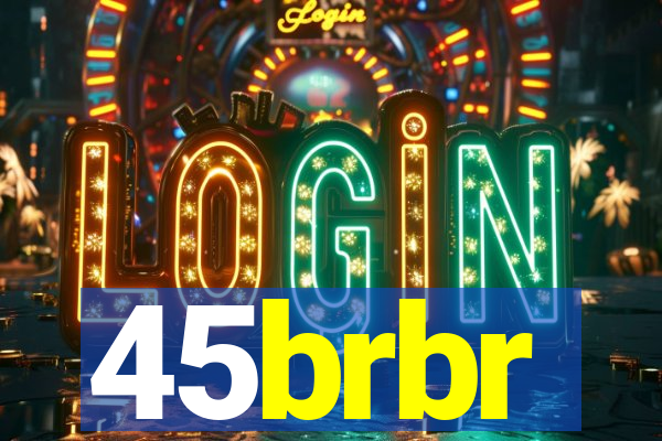 45brbr